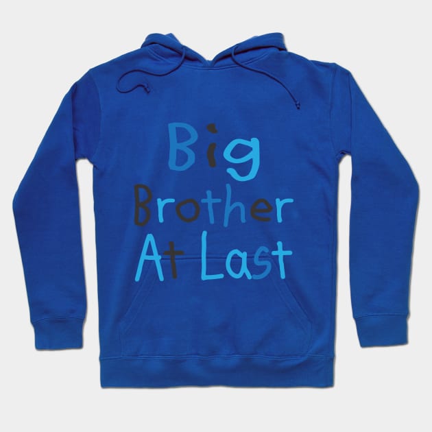 Big Brother At Last Hoodie by PeppermintClover